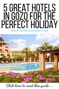 5 great hotels to stay at while in malta and gozo